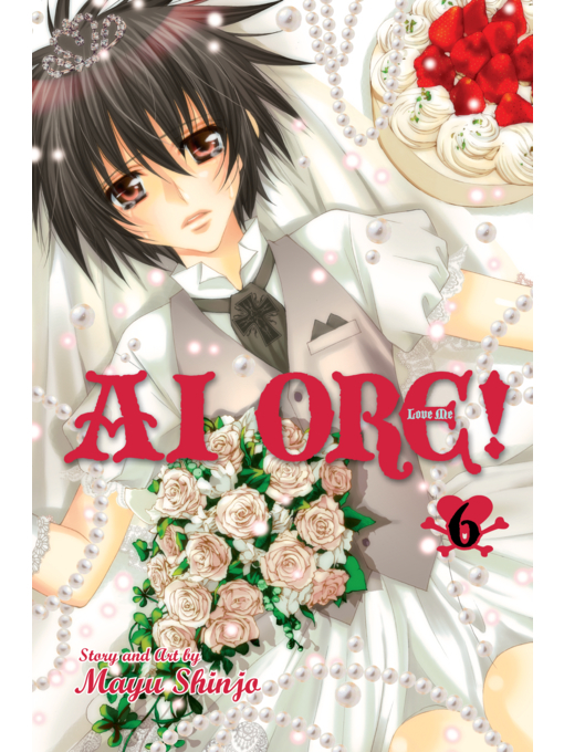 Title details for Ai Ore!, Volume 6 by Mayu Shinjo - Available